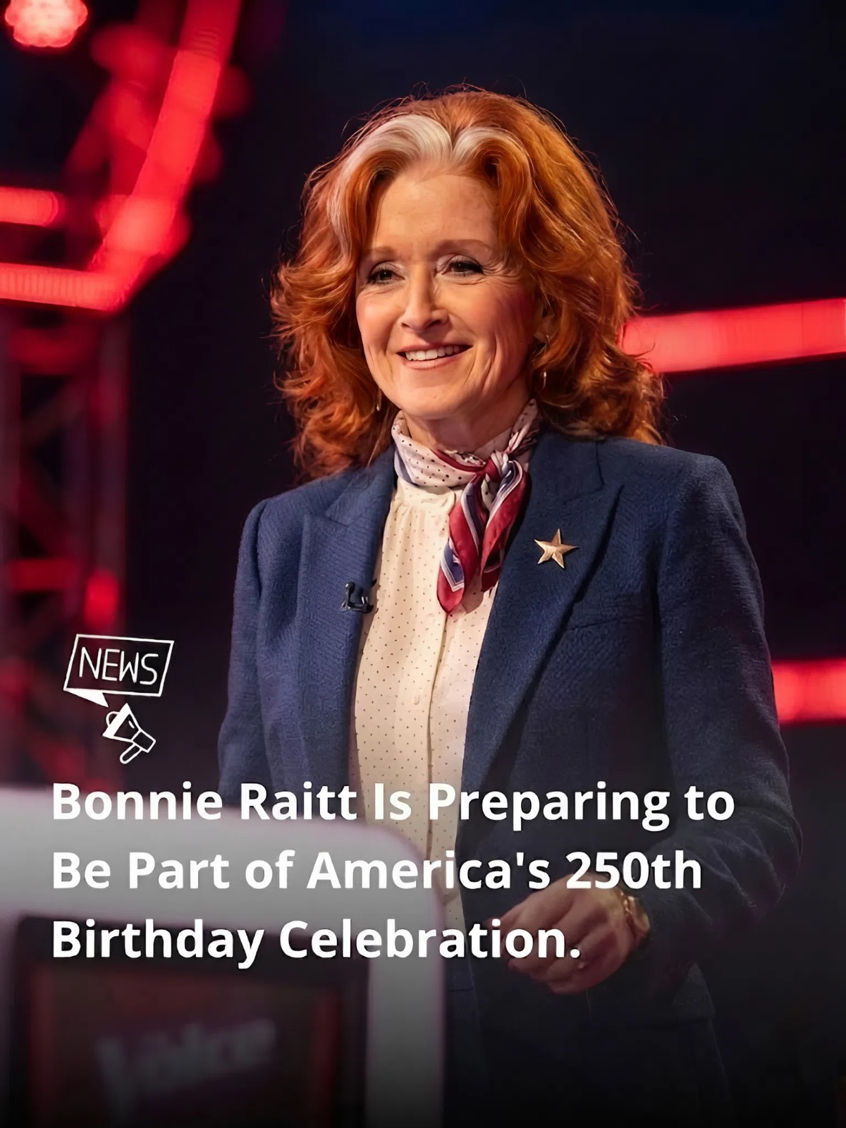 BREAKING: Bonnie Raitt to Perform at the U.S. 250th Anniversary Celebration